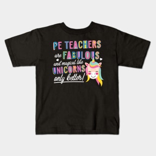 PE Teachers are like Unicorns Gift Idea Kids T-Shirt